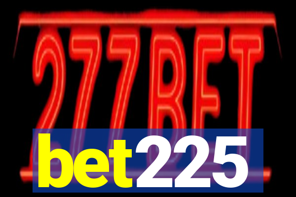 bet225