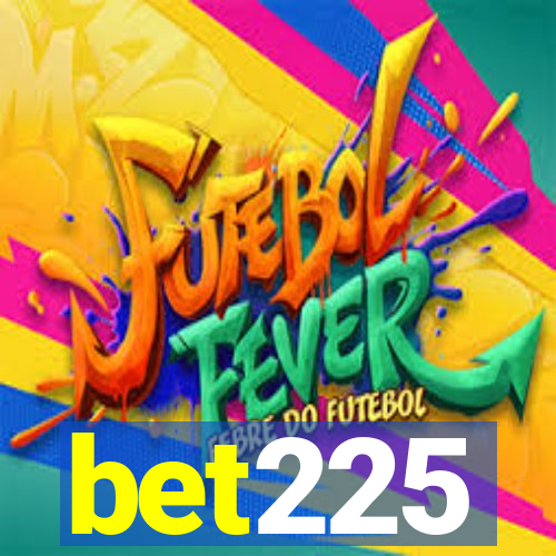 bet225