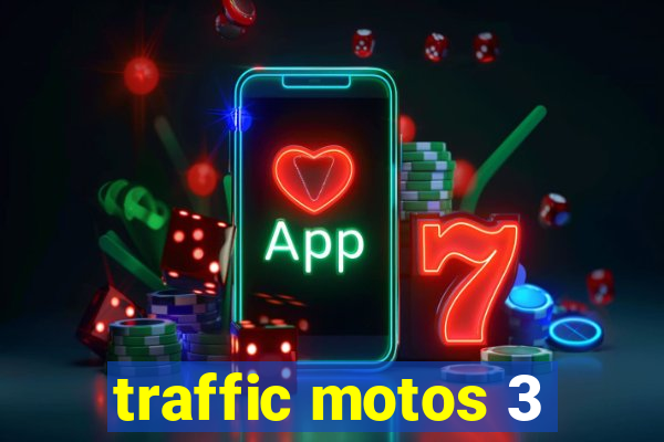 traffic motos 3