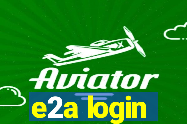 e2a login