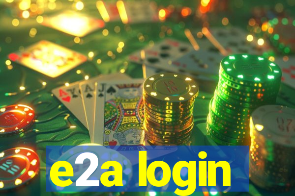 e2a login