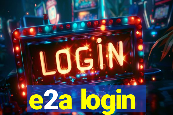 e2a login