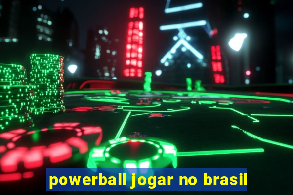 powerball jogar no brasil