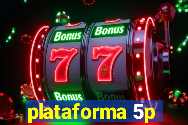 plataforma 5p