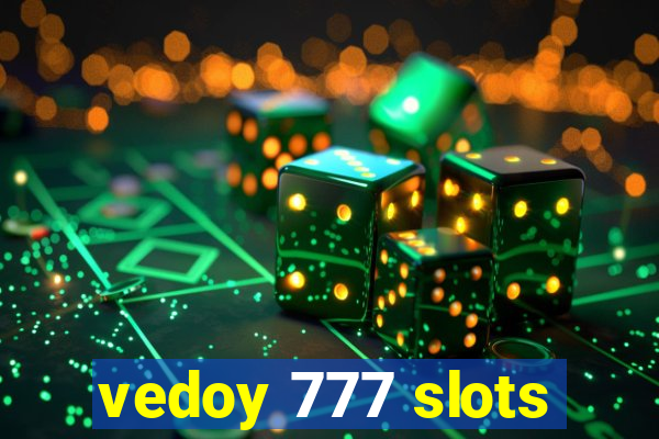 vedoy 777 slots