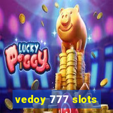 vedoy 777 slots