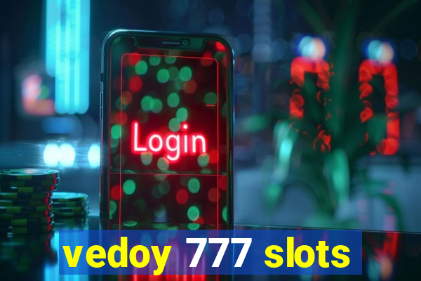 vedoy 777 slots