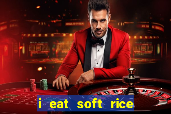 i eat soft rice in another world pt br cap 1