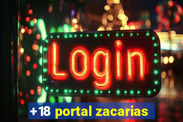 +18 portal zacarias