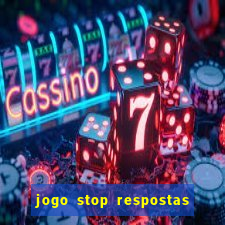 jogo stop respostas de a a z