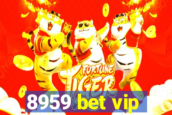 8959 bet vip