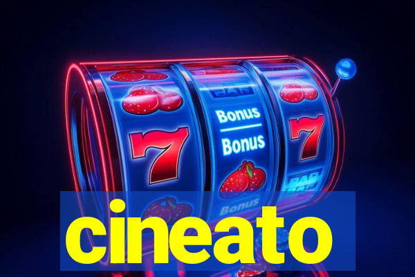 cineato