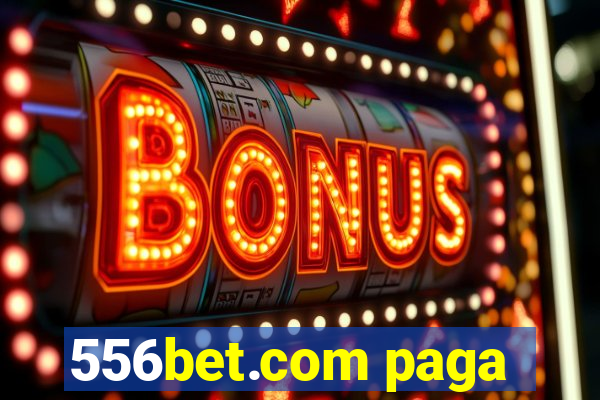 556bet.com paga