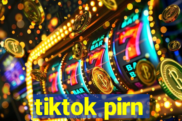 tiktok pirn