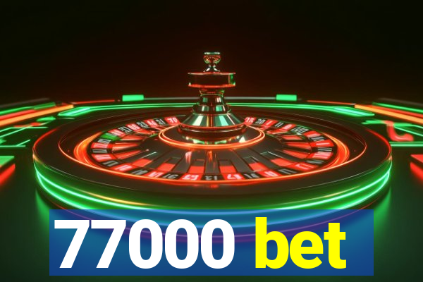 77000 bet