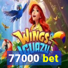 77000 bet