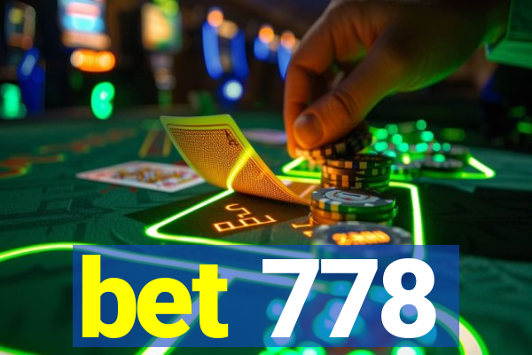 bet 778