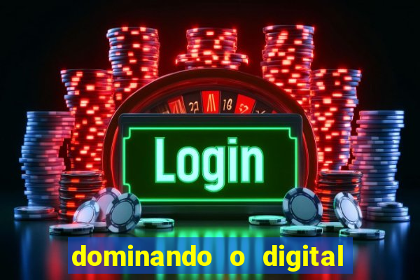 dominando o digital definitivo reclame aqui