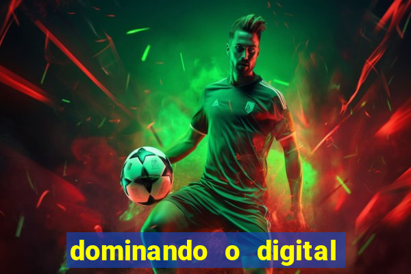 dominando o digital definitivo reclame aqui