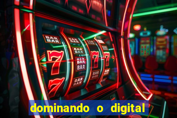 dominando o digital definitivo reclame aqui