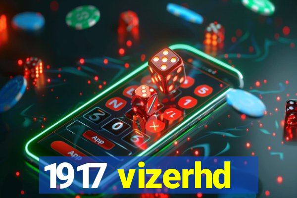 1917 vizerhd