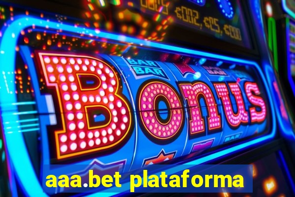 aaa.bet plataforma