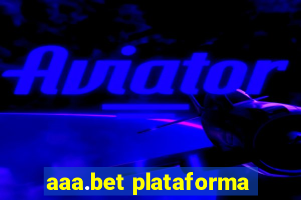 aaa.bet plataforma