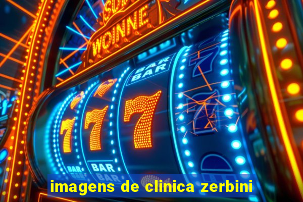 imagens de clinica zerbini