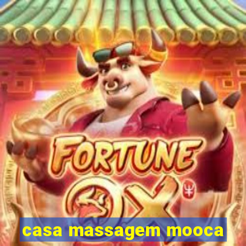 casa massagem mooca