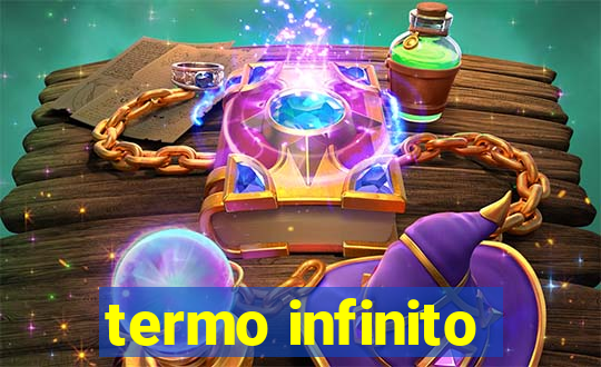 termo infinito