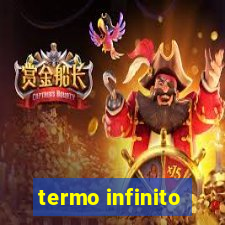 termo infinito