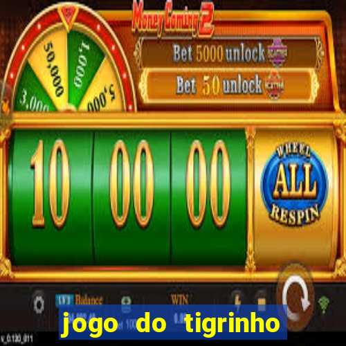 jogo do tigrinho falso para brincar