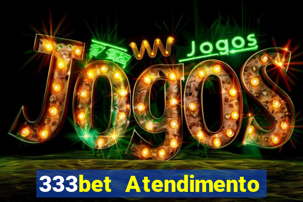 333bet Atendimento ao Cliente