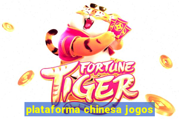 plataforma chinesa jogos