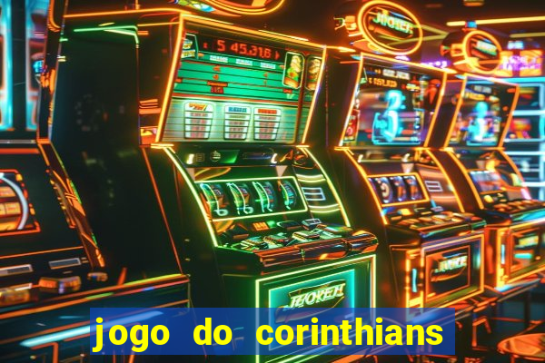 jogo do corinthians ao vivo multicanal