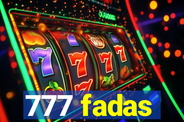 777 fadas