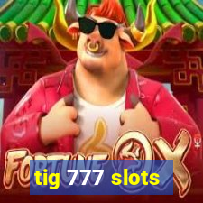 tig 777 slots