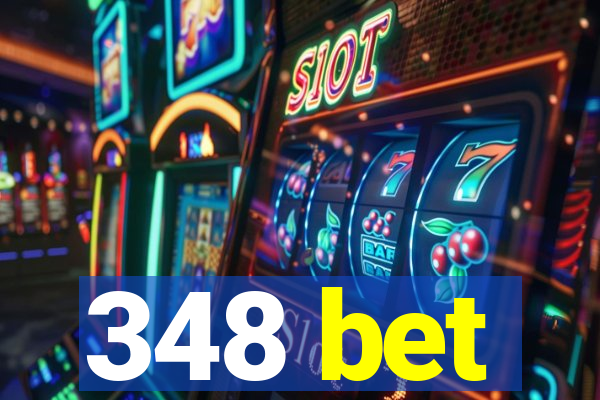 348 bet