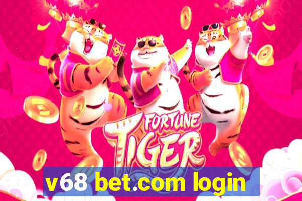 v68 bet.com login