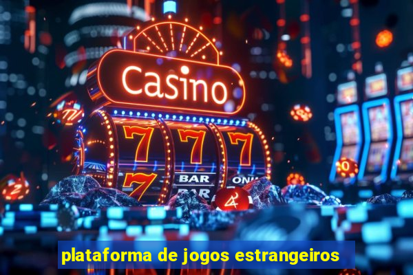 plataforma de jogos estrangeiros