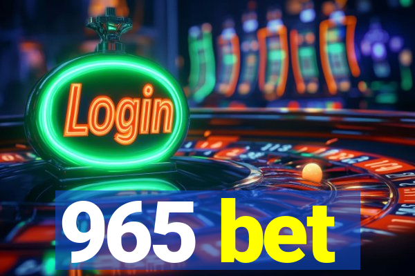 965 bet