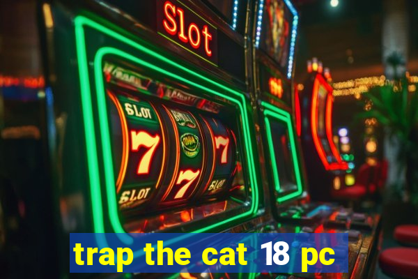 trap the cat 18 pc