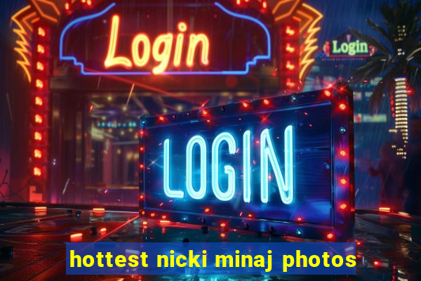 hottest nicki minaj photos