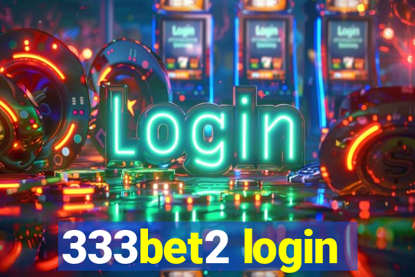 333bet2 login