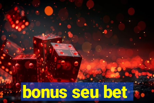 bonus seu bet