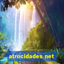 atrocidades net