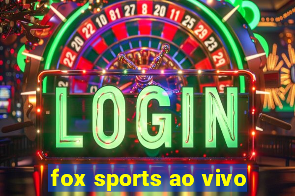 fox sports ao vivo