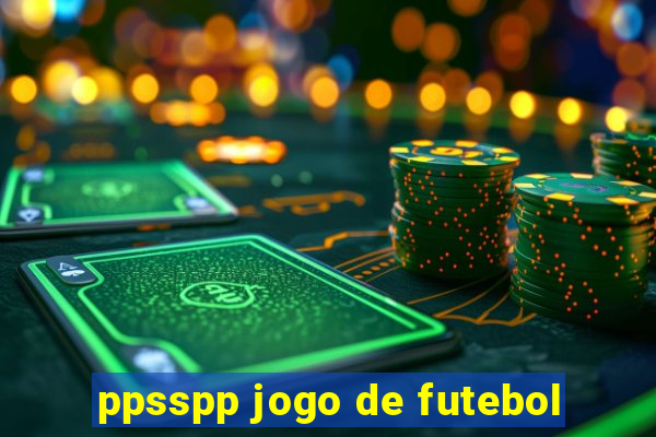 ppsspp jogo de futebol