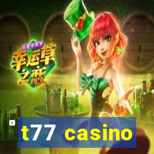 t77 casino