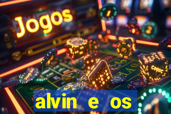 alvin e os esquilos redecanais